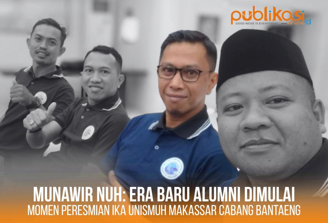 IKA Unismuh Makassar Berkiprah di Bantaeng, Munawir Nuh: Era Baru Alumni Dimulai